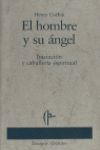 EL HOMBRE Y SU ANGEL. INICIACION Y CABALLERIA ESPIRITUAL