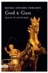 GOD & GUN - APUNTES DE POLEMOLOGIA