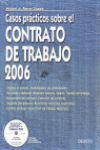 CASOS PRACTICOS SOBRE EL CONTRATO DE TRABAJO 2006
