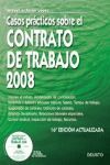 CASOS PRACTICOS SOBRE CONTRATO TRABAJO 2008 INCLUYE CDROM CON FORMULAR