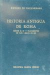 HISTORIA ANTIGUA DE ROMA LIBROS X XI Y FRAGMENTOS DE LOS LIBROS XII-XX