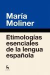 ETIMOLOGIAS ESENCIALES DE LA LENGUA ESPAÑOLA