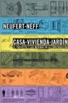 NEUFERT-CASA, VIVIENDA Y JARDIN