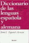 DICCIONARIO DE LAS LENGUAS ESPAÑOLA Y ALEMANA I : ESPAÑOL-ALEMAN