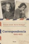 CORRESPONDENCIA 1925 - 1975 (NE). HANNAH ARENDT - MARTIN HEIDEGGER