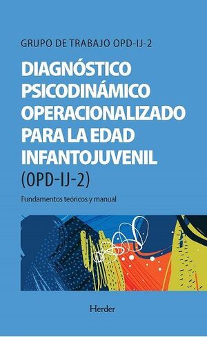 OPD_IJ-2: DIAGNÓSTICO PSICODINÁMICO OPERACIONALIZADO PARA LA EDAD INFANTOJUVENIL