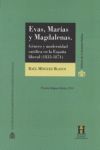 EVAS, MARÍAS Y MAGDALENAS: GÉNERO Y MODERNIDAD CATOLICA EN LA ESPAÑA LIBERAL (1833-1874)
