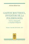 GASTON BOUTHOUL, INVENTOR DE LA POLEMOLOGÍA. GUERRA, DEMOGRAFIA Y COMPLEJOS BELIGENOS