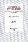 ESCRITORES ANTE EL ESPEJO ( ESTUDIO DE LA CREATIVIDAD LITERARIA)