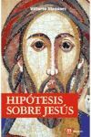 HIPÓTESIS SOBRE JESÚS