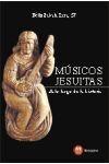 MUSICOS JESUITAS. A LO LARGO HISTORIA