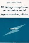 EL DIÁLOGO TERAPEÚTICO EN EXCLUSIÓN SOCIAL ASPECTOS EDUCATIVOS Y CLINI