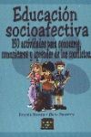 EDUCACIÓN SOCIOAFECTIVA : 150 ACTIVIDADES PARA CONOCERSE, COMUNICARSE Y APRENDER DE LOS CONFLICTOS