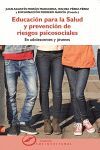 EDUCACION PARA LA SALUD Y PREVENCION DE RIESGOS PSICOSOCIALES EN ADOLESCENTES Y JOVENES