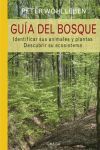 GUIA DEL BOSQUE. IDENTIFICAR LOS ANIMALES Y PLANTAS. DESCUBRIR SU ECOSISTEMA.