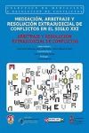 MEDIACION ARBITRAJE Y RESOLUCIÓN EXTRAJUDICIAL DE CONFLICTOS EN EL S XXI: ARBITRAJE Y RESOLUCION