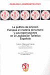 LA POLÍTICA DE LA UE EN MATERIA DE TURISMO Y SUS REPERCUSIONES EN LA LEGISLACION TURISTICA ESPAÑOLA