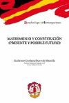 MATRIMONIO Y CONSTITUCIÓN (PRESENTE Y POSIBLE FUTURO)