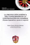 PROTECCIÓN JURÍDICA DEL CONSUMIDOR EN LA CONTRATACION EN GENERAL