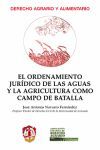 ORDENAMIENTO JURÍDICO DE LAS AGUAS Y LA AGRICULTURA COMO CAMPO DE BATALLA