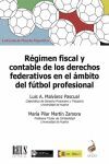 RÉGIMEN FISCAL Y CONTABLE DE LOS DERECHOS FEDERATIVOS EN EL AMBITO DEL FUTBOL PROFESIONAL