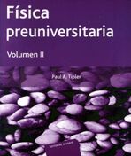 FÍSICA PREUNIVERSITARIA. VOLUMEN II