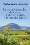 298 - LA TRANSFORMACIÓN DE CRISTO Y DEL CRISTIANO A LA LUZ DEL TABOR.