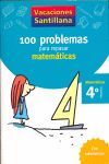 100 PROBLEMAS MATEMATICAS 4 PRIMARIA - VACACIONES SANTILLANA 07