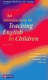 AN INTRODUCTION TO TEACHING ENGLISH TO CHILDREN. (ED. INGLESA)