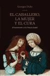 EL CABALLERO, LA MUJER Y EL CURA. EL MATRIMONIO EN LA FRANCIA FEUDAL