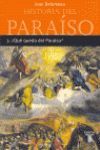 HISTORIA DEL PARAISO 3. ¿QUE QUEDA DEL PARAÍSO?