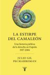 LA ESTIRPE DEL CAMALEON. UNA HISTORIA POLITICA DE LA DERECHA EN ESPAÑA, 1937-2004