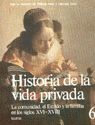 HISTORIA DE LA VIDA PRIVADA 6 RUSTICA.LA COMUNIDAD ,EL ESTADO Y LA FAMILIA SIGLO