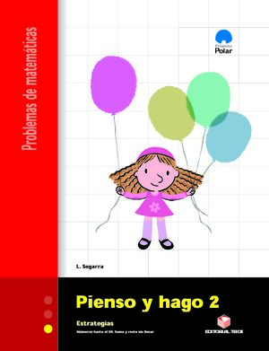 PIENSO Y HAGO 2. CUADERNO DE PROBLEMAS DE MATEMÁTICAS - PRIMER CICLO
