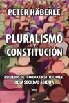 PLURALISMO Y CONSTITUCIÓN. ESTUDIOS DE TEORÍA CONSTITUCIONAL DE LA SOCIEDAD ABIERTA