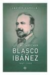 EL ÚLTIMO CONQUISTADOR: BLASCO IBAÑEZ 1867-1928