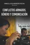 CONFLICTOS ARMADOS, GÉNERO Y COMUNICACION