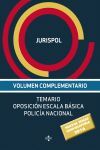 JURISPOL. VOLUMEN COMPLEMENTARIO. TEMARIO OPOSICIÓN ESCALA BÁSICA POLICÍA NACIONAL