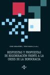 RESPUESTAS Y PROPUESTAS DE REGENERACIÓN FRENTE A LA CRISIS DE LA DEMOCRACIA.