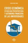 CRISIS ECONOMICA, ESTABILIDAD PRESUPUESTARIA Y AUTONOMIA FINANCIERA DE LAS UNIVERSIDADES