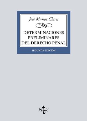 2ª ED. DETERMINACIONES PRELIMINARES DEL DERECHO PENAL