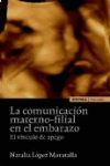 COMUNICACIÓN MATERNO-FILIAL EN EL EMBARAZO, LA