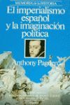 EL IMPERIALISMO ESPAÑOL Y LA IMAGINACION POLITICA
