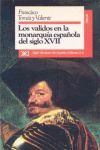 LOS VALIDOS EN LA MONARQUÍA ESPAÑOLA DEL SIGLO XVII : ESTUDIO INSTITUCIONAL
