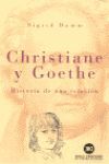 CHRISTIANE Y GOETHE. HISTORIA DE UNA RELACIÓN