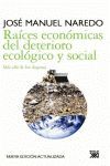 RAICES ECONOMICAS DEL DETERIORO ECOLOGICO Y S