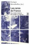 LAS CARAS DE FRANCO. UNA REVISION HISTORICA DEL CAUDILLO Y SU REGIMEN