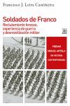 SOLDADOS DE FRANCO. RECLUTAMIENTO FORZOSO, EXPERIENCIA DE GUERRA Y DESMOVILIZACIÓN MILITAR