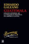 GUATEMALA. ENSAYO GENERAL DE LA VIOLENCIA POLÍTICA EN AMÉRICA LATINA