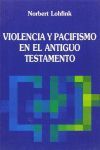 VIOLENCIA Y PACIFISMO EN EL ANTIGUO TESTAMENTO.